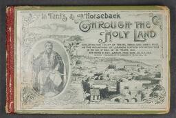 In Tents & on Horseback Through The Holy Land: Being Jottings from a Diary of Travel through Judæa, Samaria, Galilee, and the Mountains of Lebanon
